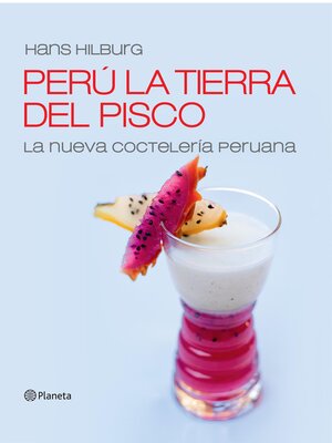 cover image of Perú la tierra del pisco